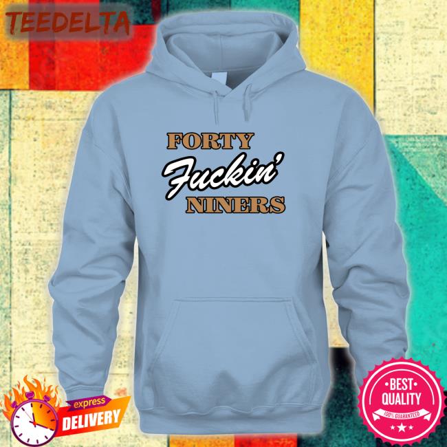 Forty Fuckin' Niners Crewneck Sweatshirt
