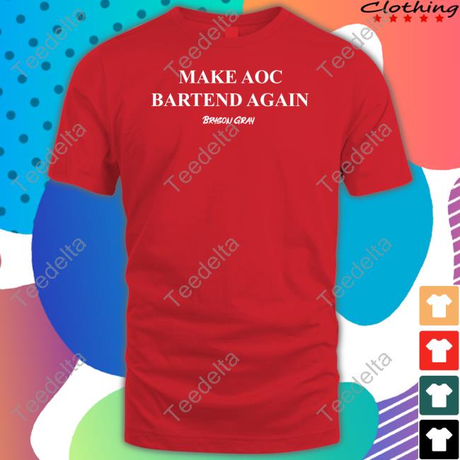 Bryson Gray Brysoncreates2 Store Make Aoc Bartend Again Hoodie