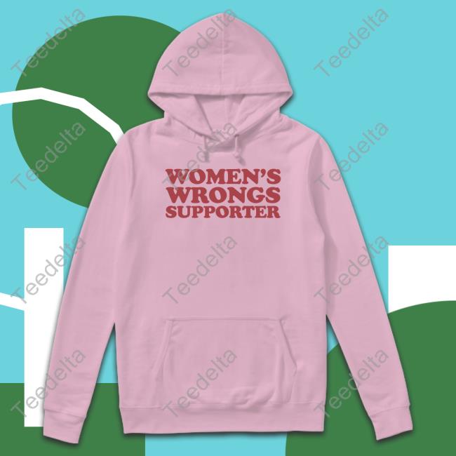 Women's Wrongs Supporter Hoodie