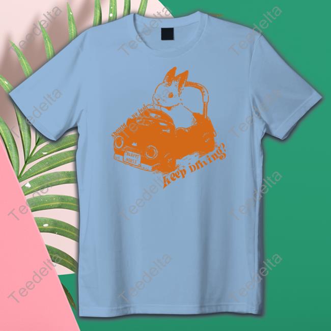 Little Creep Merch Bunny Should We Just Keep Driving Long Sleeve Tee