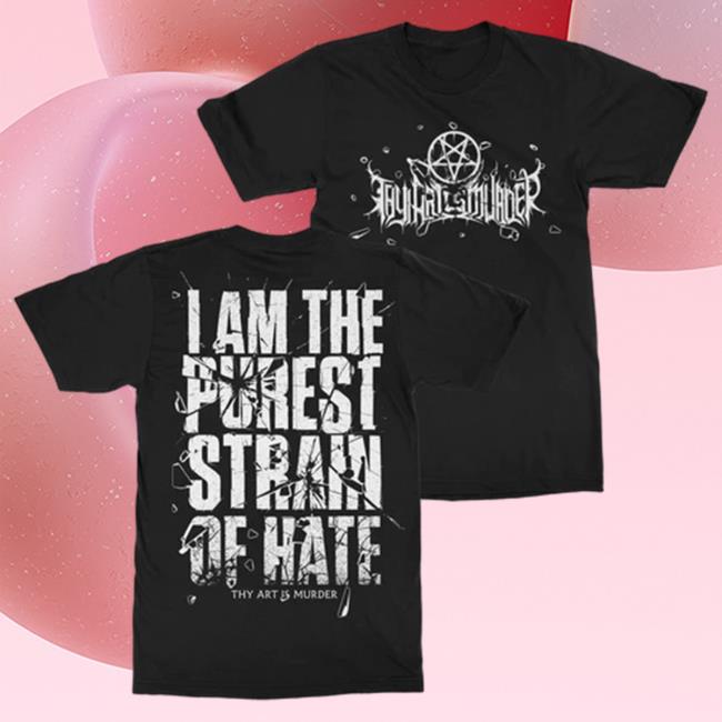 Official Thy Art Is Murder Merch Store Thy Art Is Murder Purest Strain Of Hate T Shirt
