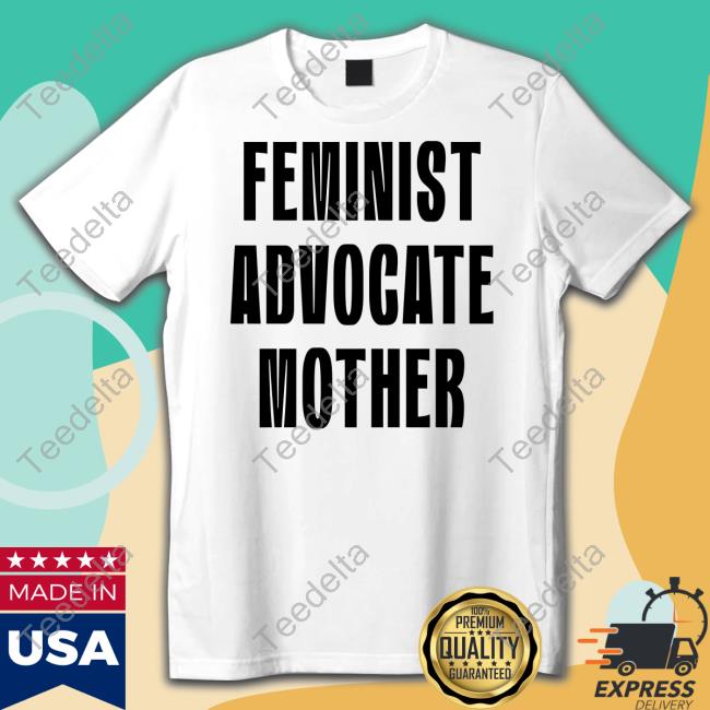Feminist Advocate Mother Long Sleeve T Shirt