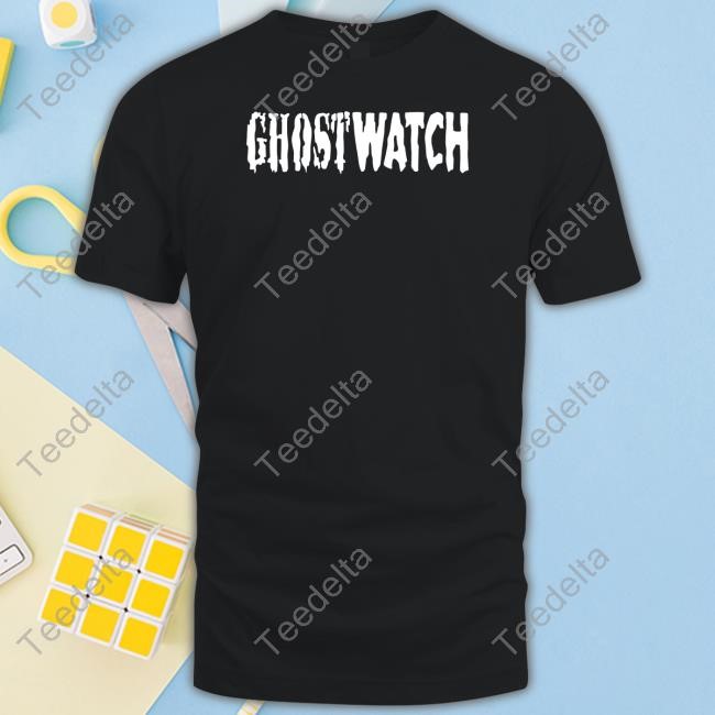 Ghostwatch T-Shirt,Hoodie,Sweatshirt