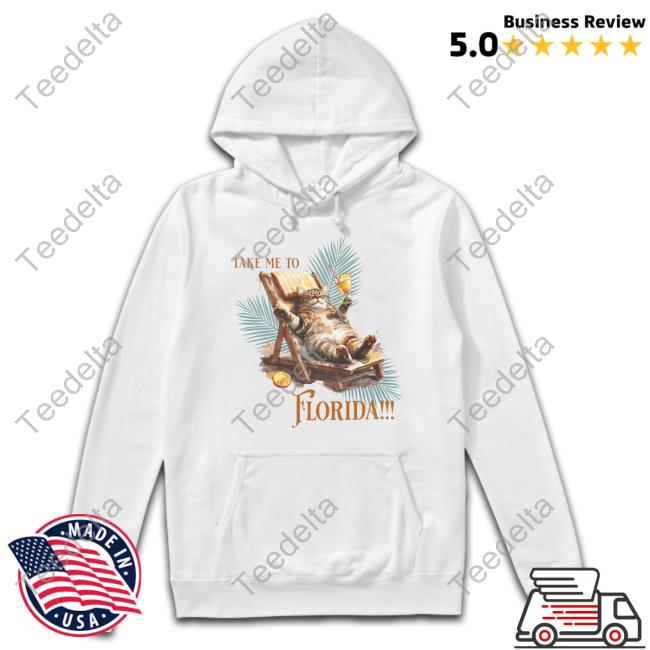 Moody Babe Store Take Me To Florida Cat T-Shirt Perfectlyfine89