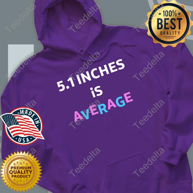 Shirtbimbo 5.1 Inches Is Average Tee 5.1 Inches Is Average Tees Lolo
