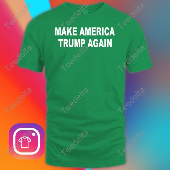 Forgiato Blow Us Merch Make America Trump Again Shirts