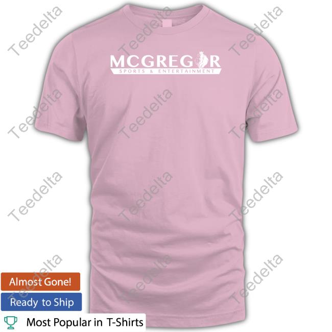 Mcgregor Sports And Entertainment Tees