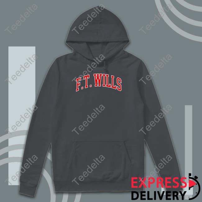 Ft Wills Hoodie