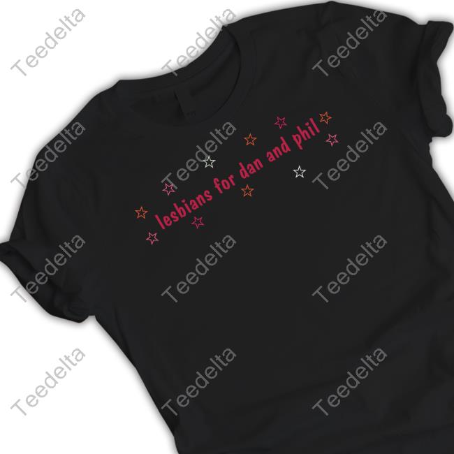 Danandphilgames Lesbians For Dan And Phil T-Shirt