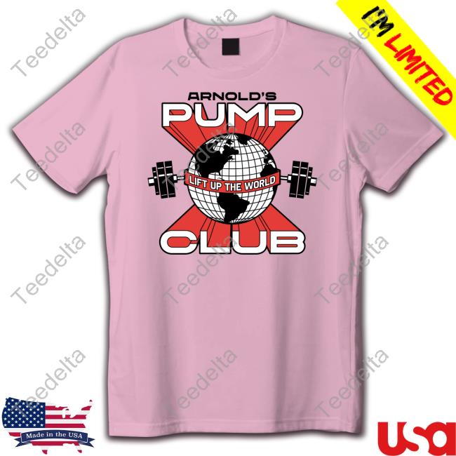 Arnold Schwarzenegger Lift Up The World T-Shirt