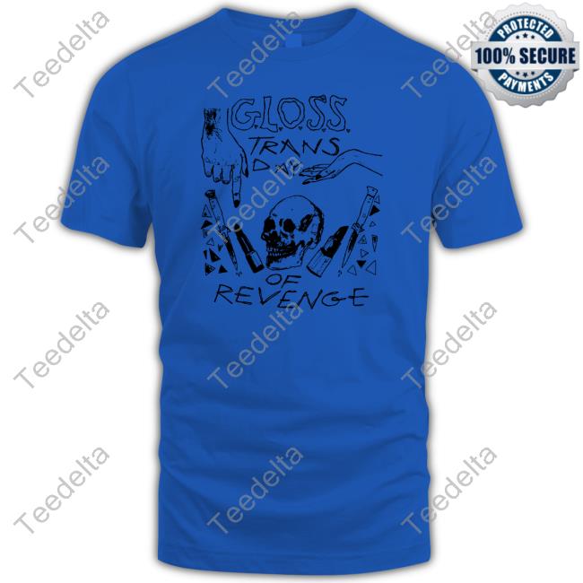 Gloss Trans Day Of Revenge Classic Shirt