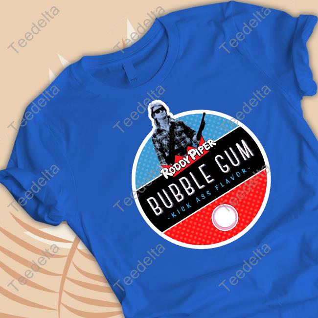 Walmart Merch Roddy Piper Bubble Gum Kickass Flavor Shirts