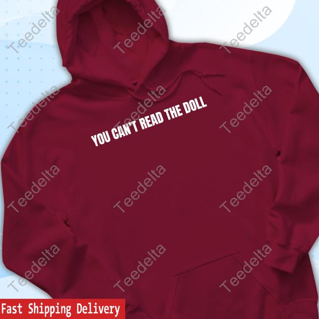 You Can't Read The Doll New Shirt