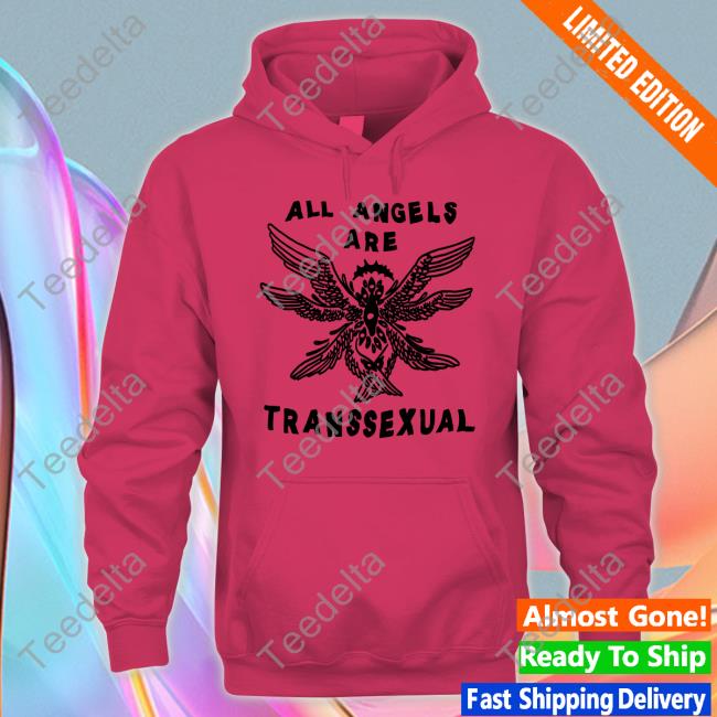 Bonfire Store All Angels Are Transsexual Hoodie Sweatshirt