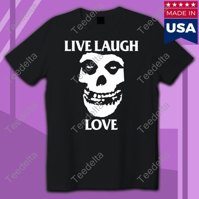 Alice White Misfits Skull Live Laugh Love New Shirt