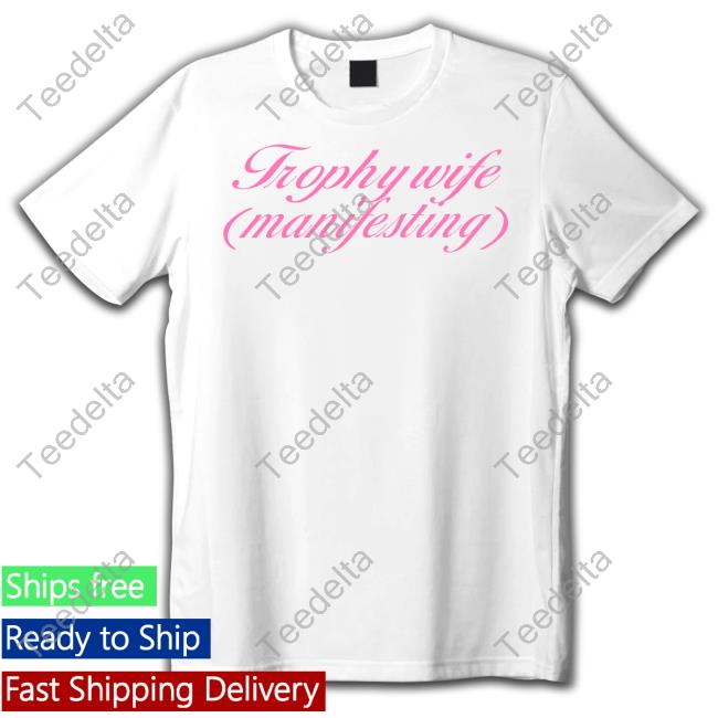 A Labeled Trophy Wife Manifesting Sweatshirt