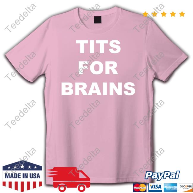 Doomsday Bimbo Wearing Tits For Brain T Shirts