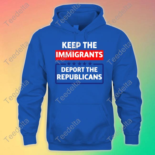 Cook Colorado Wearing Keep The Immigrants Deport The Republicans Tee Shirts