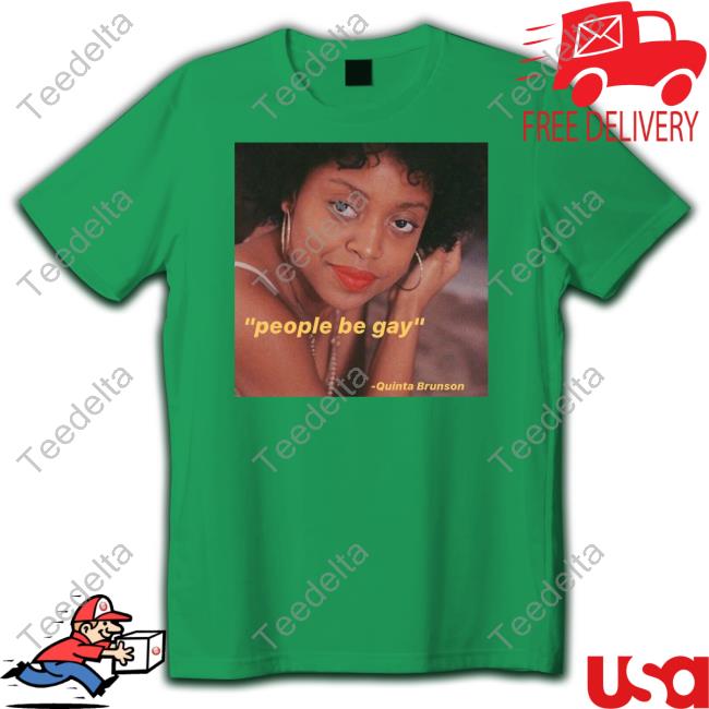 Madebywanna People Be Gay Quinta Brunson Hoodie Madebywanna People Be Gay Quinta Brunson Shirts