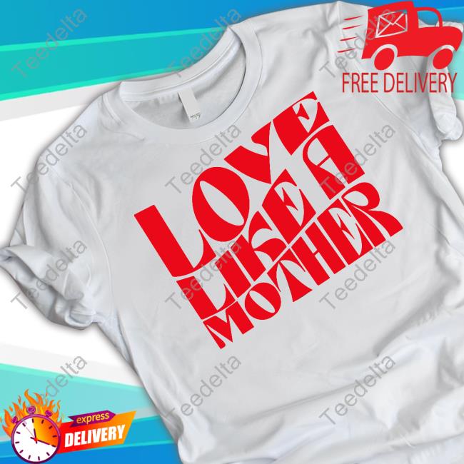 Meghan Markle Love Like A Mother Hoodie Sweatshirt