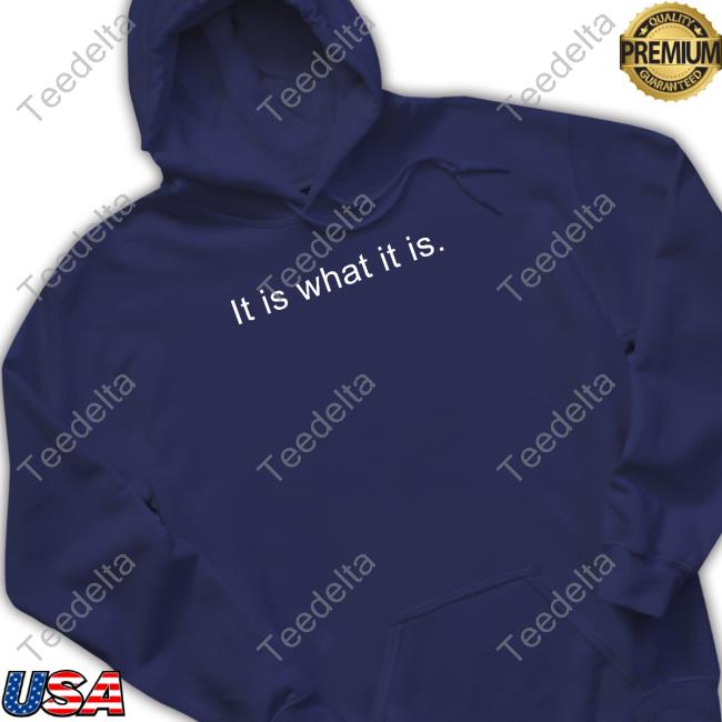 It Is What It Is Hoodied Sweatshirt Daryl Morey It Is What It Is Hoodied Sweatshirt