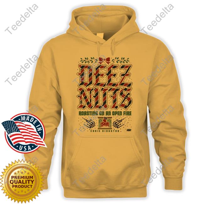 Deez Nuts Roasting On An Open Fire Shirt
