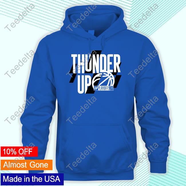 Thunder Up Shirt Hoodie Sweatshirt