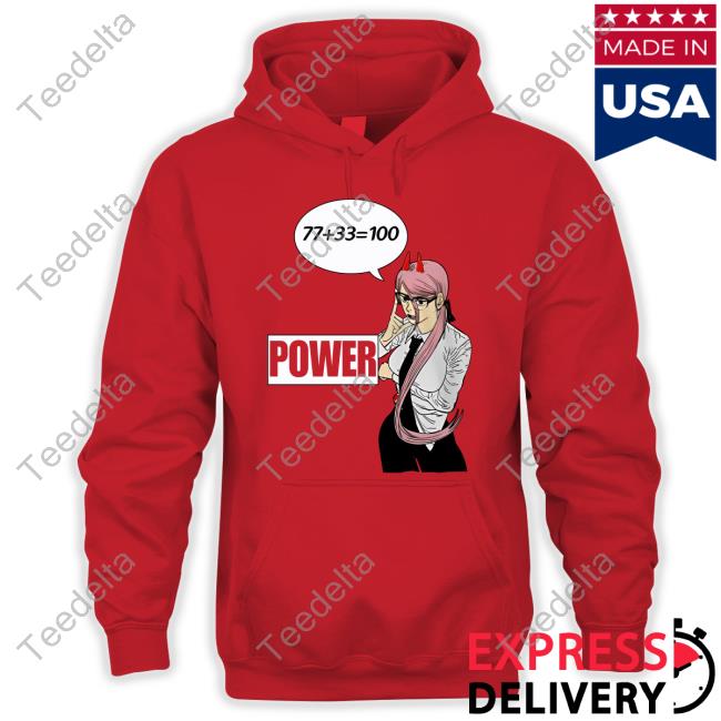 77 Plus 33 Equals 100 Power Hoodie