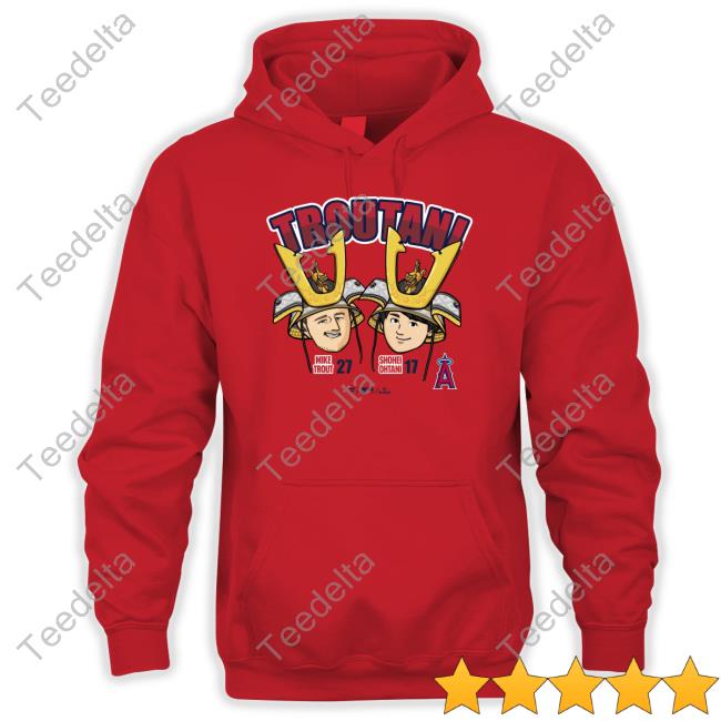 Troutani Mike Trout 27 Shohei Ohtani 17 T Shirt Troutani Mike Trout 27 X Shohei Ohtani 17 Sweatshirt
