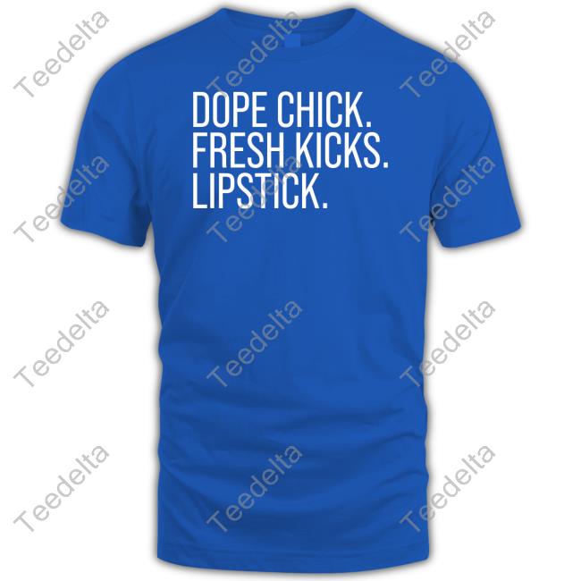 Dope Chick Fresh Kicks Lipstick New Sweatshirts