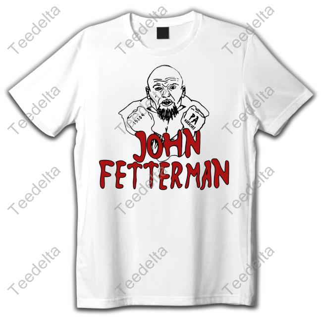John Fetterman PA Hardcore Tee