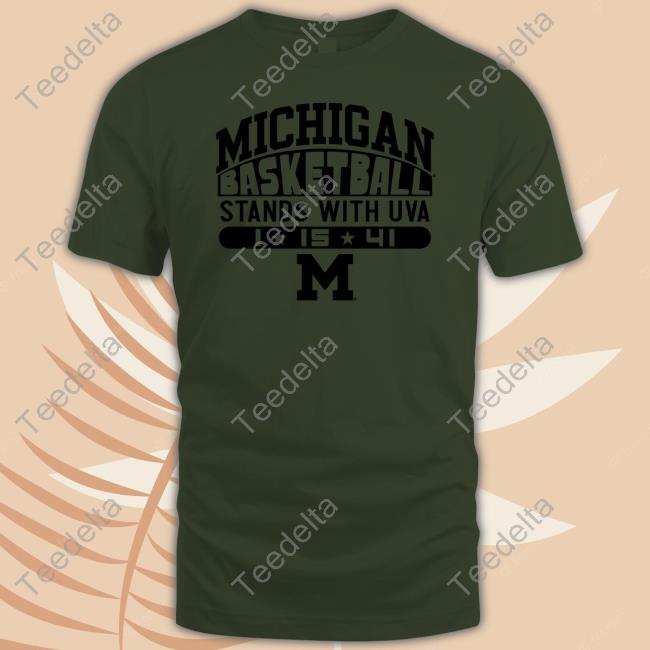 Michigan Basketball Stands With Uva Hoodie Michigan Men's Basketball