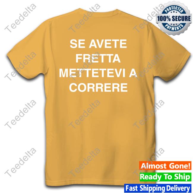 Alphafox Se Avete Fretta Mettetevi A Correre Tee Shirt