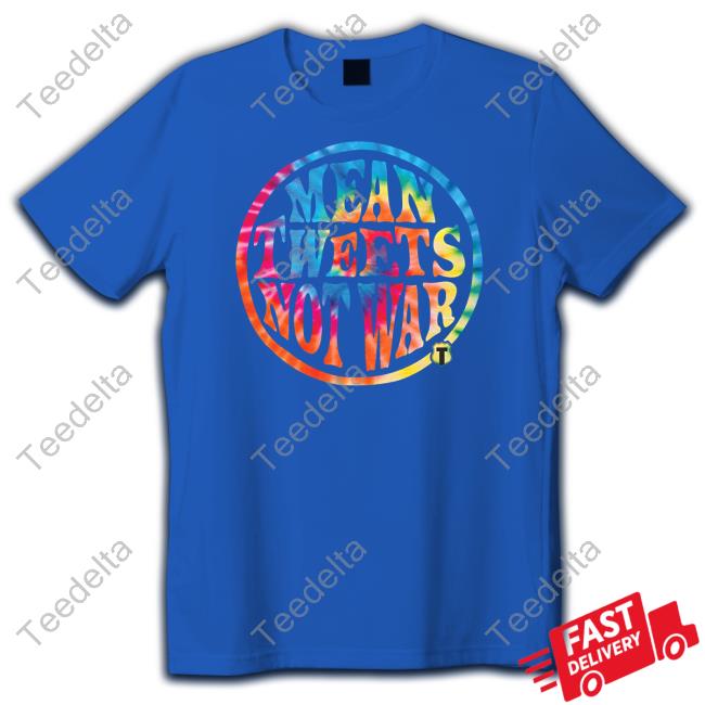 Mean Tweets, Not War Long Sleeve Tee
