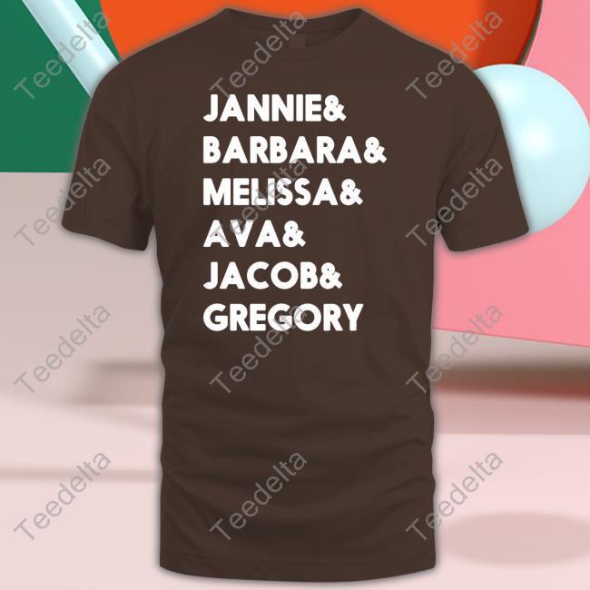 Janine Barbara Melissa Ava Jacob Gregory T Shirt Katyelizabeth81 Janine Barbara Melissa Ava Jacob Gregory Hoodie