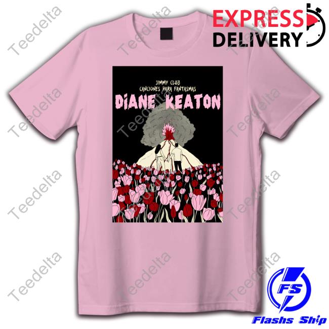 Jimmy Club Merch Jimmy Club Canciones Para Fantasmas Diane Keaton T-Shirt