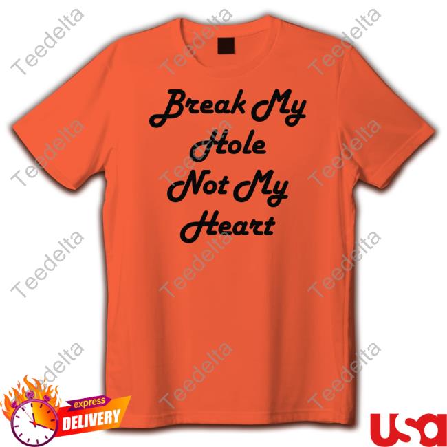 Horangi Break My Hole Not My Heart Sweatshirt
