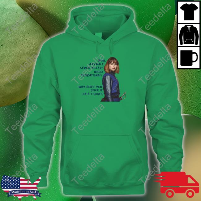 Complete Fiction Pictures Wow A Female Serial Killer Who Aspirational Why Don't You Stick It On A T-Shirt Unisex T Shirt