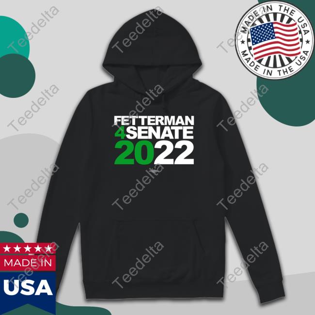 John Fetterman Merch Fetterman 4Senate 2022 Tee Shirt