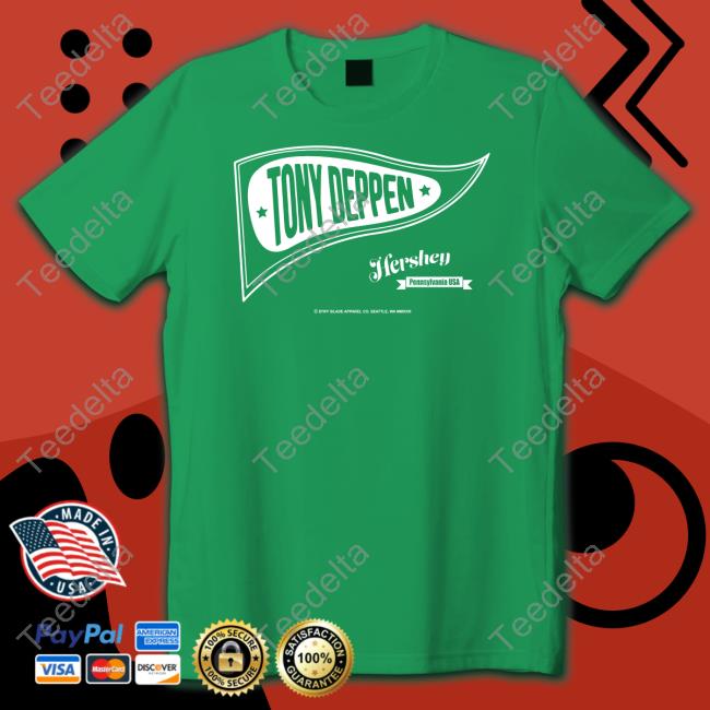 Tony Deppen Hershey Pennsylvania Usa Shirt, T Shirt, Hoodie, Sweater, Long Sleeve T-Shirt And Tank Top