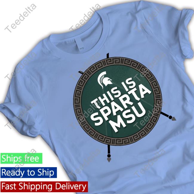 This Is Sparta Msu Tees