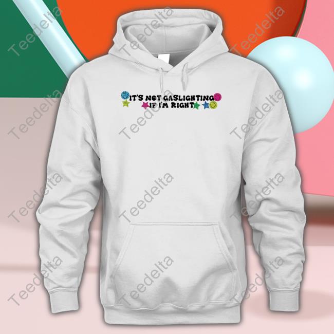 It's Not Gaslighting If I'm Right Official Shirt Daddy Pluto