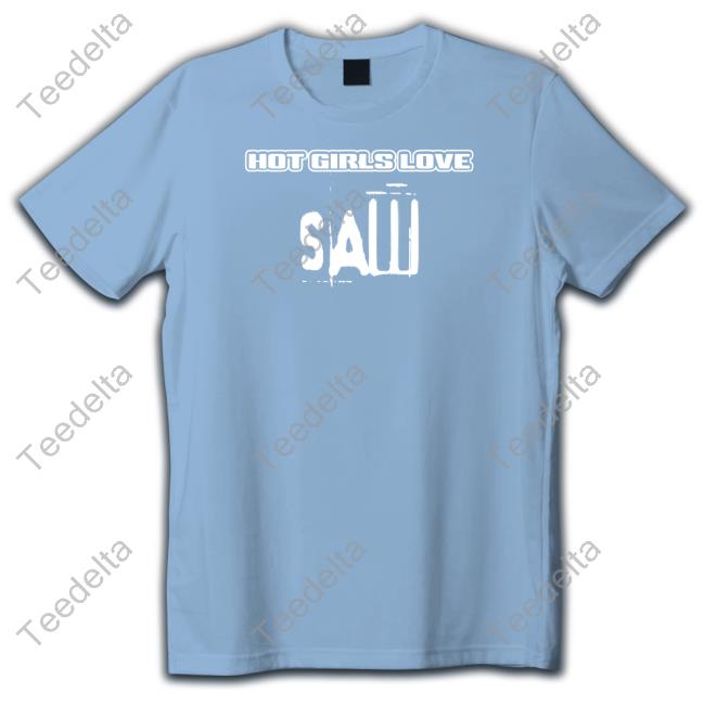 Superyaki Store Hot Girls Love Saw Sweatshirt