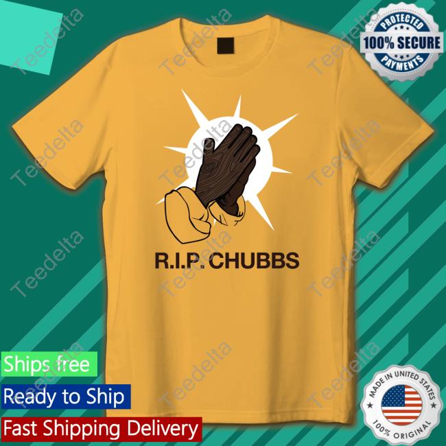 Obvious Shirts Store Rip Chubb T Shirt