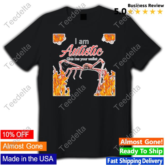 Sleepy I Am Autistic Give Me Your Wallet Hoodie
