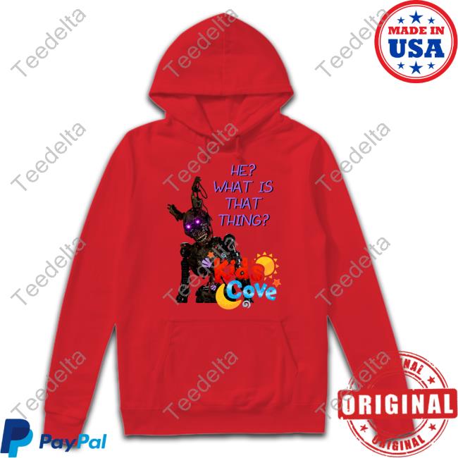 He What Is That Things Kids Cove T Shirt Five Nights At Freddy's
