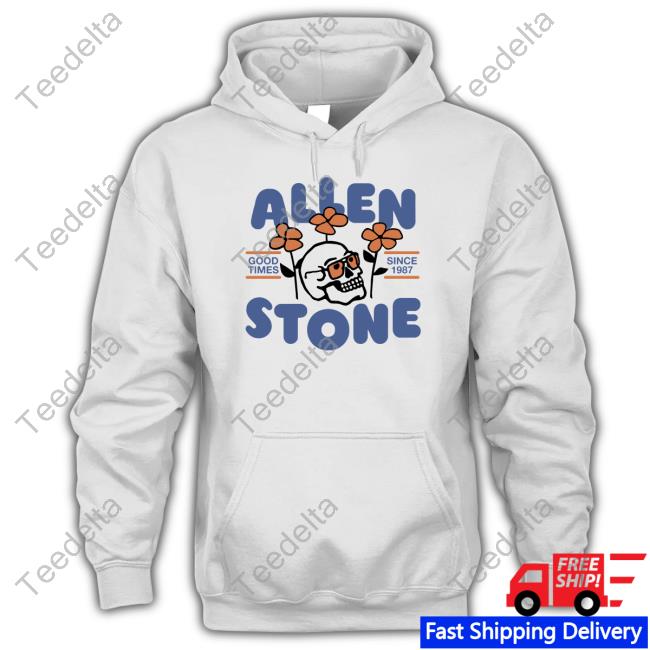 Allen Stone Stone Skull Good Times Since 1987 Shirts