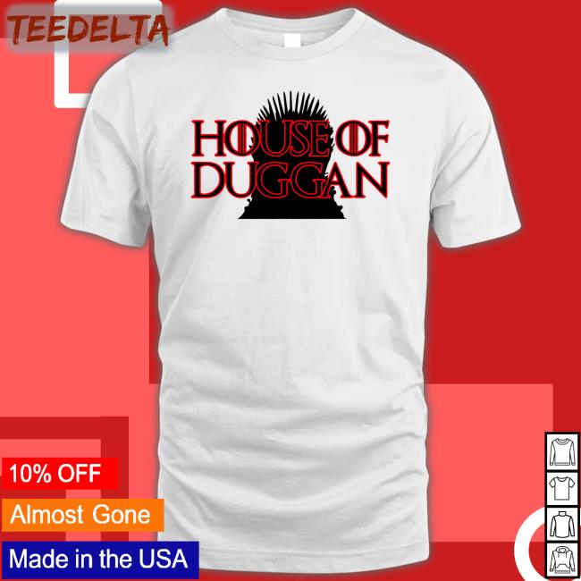 House Of Duggan T Shirts