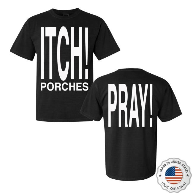 Porches Merch Itch Funny Shirt