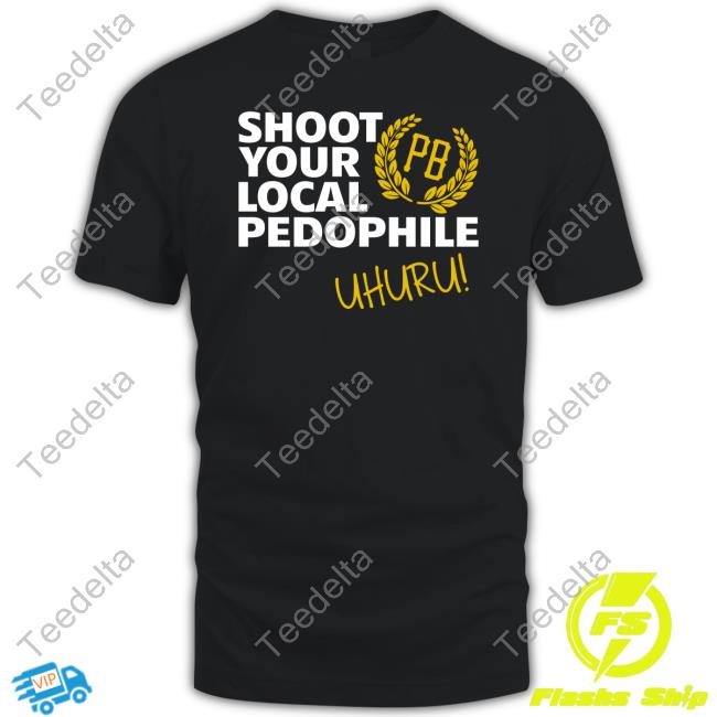 Proud Boys Shoot Your Local Pedophile Official Tee Shirt Giffords